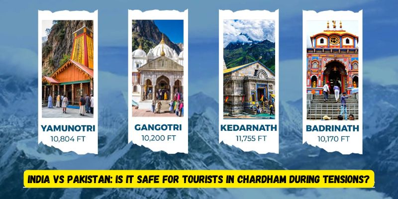 India vs Pakistan: Is It Safe for Tourists in Chardham During Tensions?